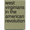 West Virginians In The American Revolution door Ross B. Johnston