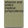 Wharton and Stille's Medical Jurisprudence door Francis Wharton