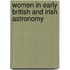 Women In Early British And Irish Astronomy