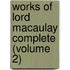Works Of Lord Macaulay Complete (Volume 2)