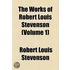 Works Of Robert Louis Stevenson (Volume 1)