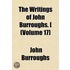 Writings of John Burroughs. £ (Volume 17)