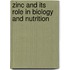 Zinc and Its Role in Biology and Nutrition