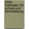 2000 Methoden für Schule und Lehrerbildung door Günther Gugel