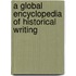 A Global Encyclopedia of Historical Writing