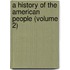 A History Of The American People (Volume 2)