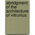 Abridgment of the Architecture of Vitruvius