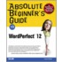 Absolute Beginner's Guide To Wordperfect 12