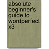 Absolute Beginner's Guide to WordPerfect X3 door Laura Acklen