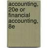 Accounting, 20e or Financial Accounting, 8e by Warren Reeve Fess