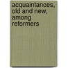 Acquaintances, Old And New, Among Reformers by Olympia Brown
