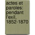 Actes Et Paroles: Pendant L'Exil, 1852-1870