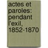 Actes Et Paroles: Pendant L'Exil, 1852-1870