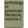 Anthology Of American Literature, Volume Ii door James Leonard