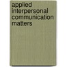 Applied Interpersonal Communication Matters door Onbekend