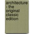 Architecture - The Original Classic Edition