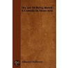 Art Of Being Bored - A Comedy In Three Acts by Edouard Pailleron