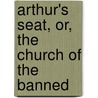 Arthur's Seat, Or, The Church Of The Banned door John Hamilton