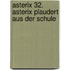 Asterix 32. Asterix plaudert aus der Schule