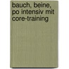 Bauch, Beine, Po intensiv mit Core-Training door Nina Winkler
