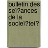Bulletin Des Seì?Ances De La Socieì?Teì? door Socieï¿½?Teï¿½? Entomologique De France