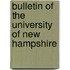 Bulletin of the University of New Hampshire