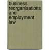 Business Reorganisations And Employment Law door Michael Duggan