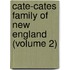 Cate-Cates Family of New England (Volume 2)