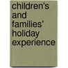 Children's And Families' Holiday Experience by Neil Carr