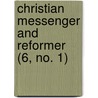 Christian Messenger and Reformer (6, No. 1) door James Wallis