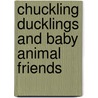 Chuckling Ducklings and Baby Animal Friends door Aaron Zenz