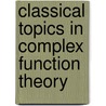 Classical Topics in Complex Function Theory by Reinhold Remmert