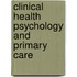 Clinical Health Psychology And Primary Care
