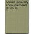 Cornell University Announcements (8, No. 6)