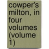 Cowper's Milton, in Four Volumes (Volume 1) door William Hayley
