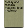 Creasy and Resnik's Maternal-Fetal Medicine by Robert Creasy