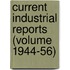 Current Industrial Reports (Volume 1944-56)