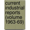 Current Industrial Reports (Volume 1963-69) by United States Bureau of the Census
