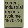 Current Industrial Reports (Volume 1970-73) by United States. Bureau of the Census