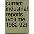 Current Industrial Reports (Volume 1982-92)