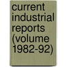 Current Industrial Reports (Volume 1982-92) by United States. Bureau of the Census