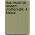 Das musst du  wissen! Mathematik  4. Klasse