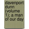 Davenport Dunn (Volume 1); A Man of Our Day door Charles James Lever