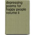Depressing Poems For Happy People Volume Ii