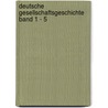 Deutsche Gesellschaftsgeschichte Band 1 - 5 by Hans-Ulrich Wehler