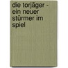 Die Torjäger - Ein neuer Stürmer im Spiel door Sibylle Rieckhoff