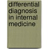 Differential Diagnosis in Internal Medicine by M.D. Siegenthaler Walter