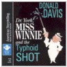 Dr. York, Miss Winnie, and the Typhoid Shot door Donald Davis