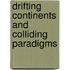 Drifting Continents and Colliding Paradigms