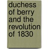 Duchess of Berry and the Revolution of 1830 door Imbert De Saint Amand